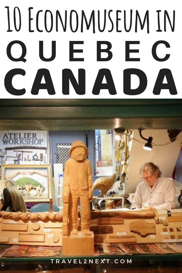 10 Economuseum in Quebec