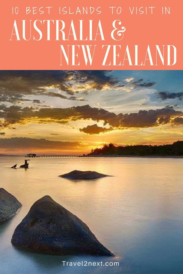 10 best islands to visit in Australia and New Zealand