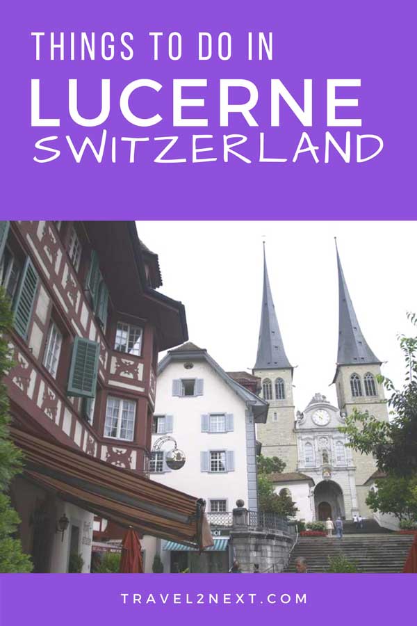 10 things to do in Lucerne Switzerland