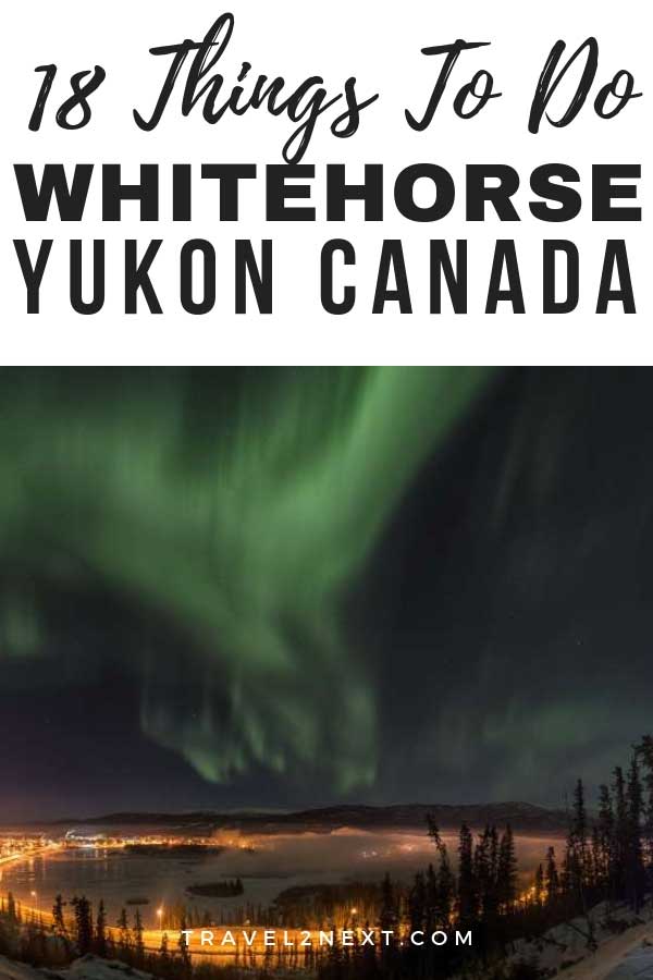 20 Things to do in Whitehorse 