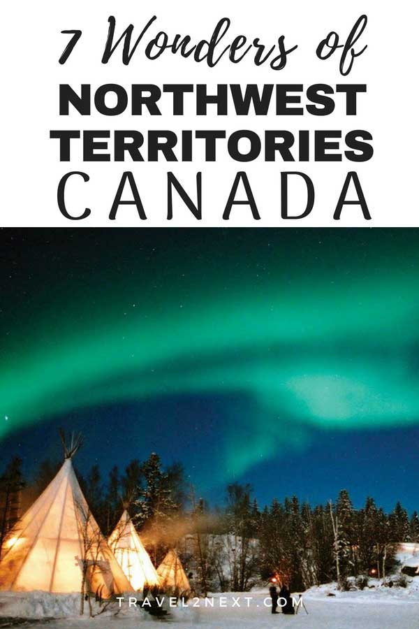 7 Wonders of Northwest Territories, Canada