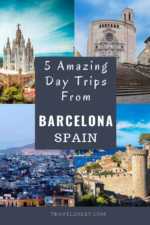 Day Trips From Barcelona - 5 Places To Visit For A Short Break