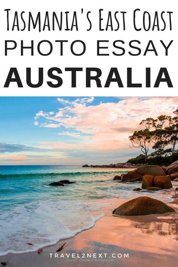 East Coast Tasmania Photo Essay 