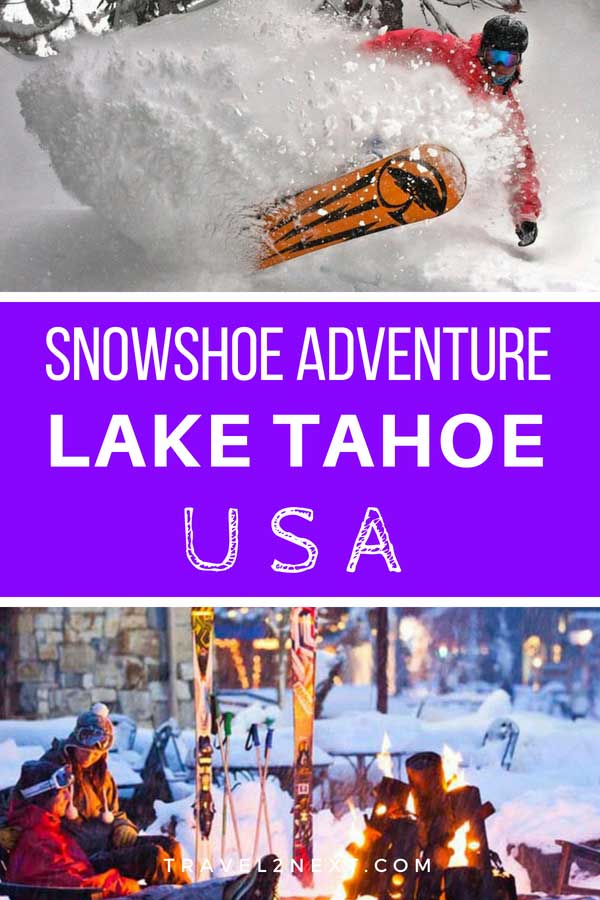 Lake Tahoe winter Snowshoe adventure