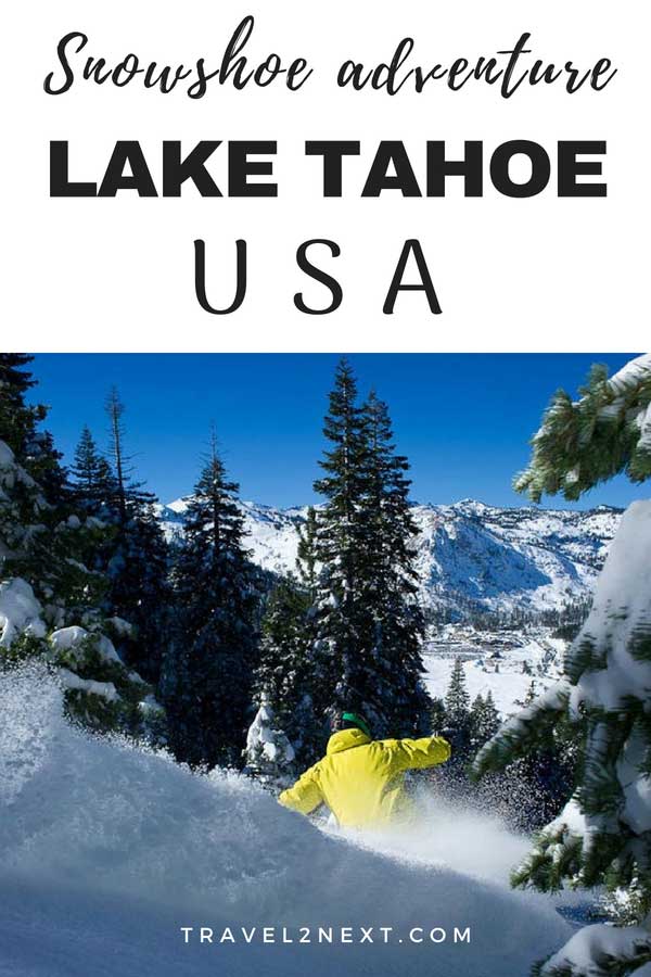 Lake Tahoe winter Snowshoe adventure