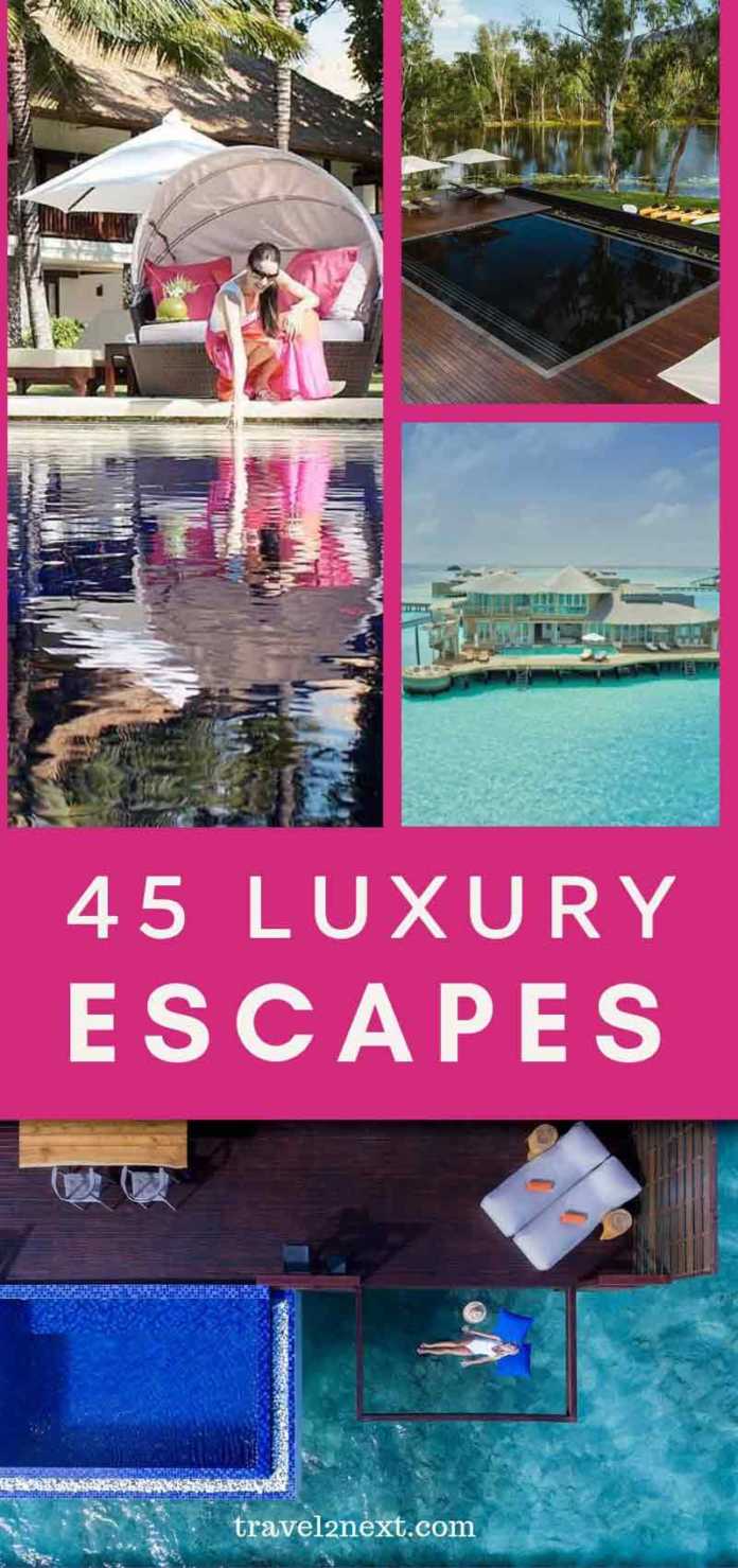 Luxury Escapes - 50 Luxurious Escapes Around The World