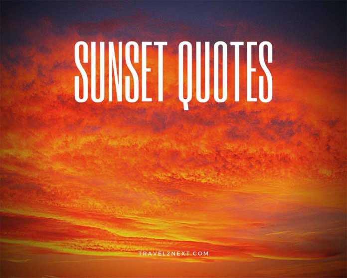 Sunset quotes Sunset quotes