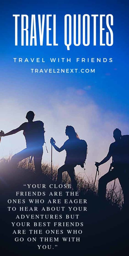 quotes about travel with friends